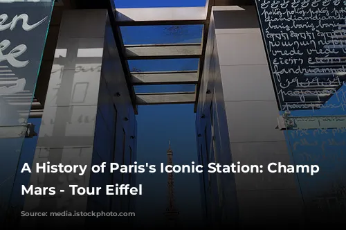 A History of Paris's Iconic Station: Champ de Mars - Tour Eiffel