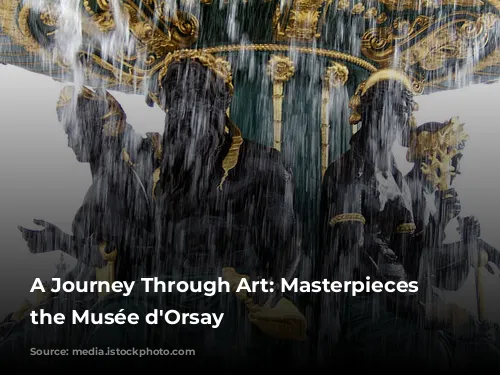 A Journey Through Art: Masterpieces of the Musée d'Orsay