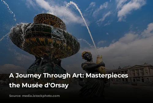 A Journey Through Art: Masterpieces of the Musée d'Orsay