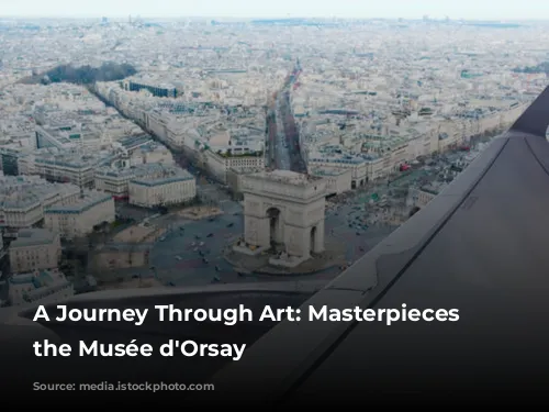 A Journey Through Art: Masterpieces of the Musée d'Orsay