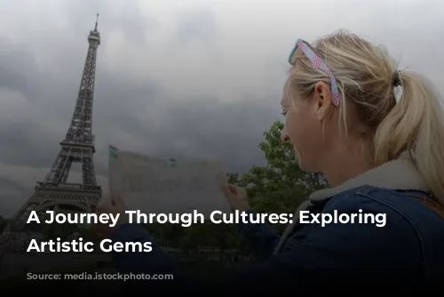 A Journey Through Cultures: Exploring Paris's Artistic Gems