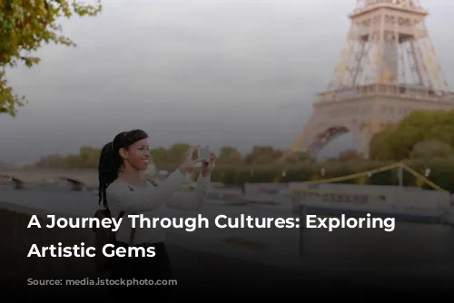 A Journey Through Cultures: Exploring Paris's Artistic Gems