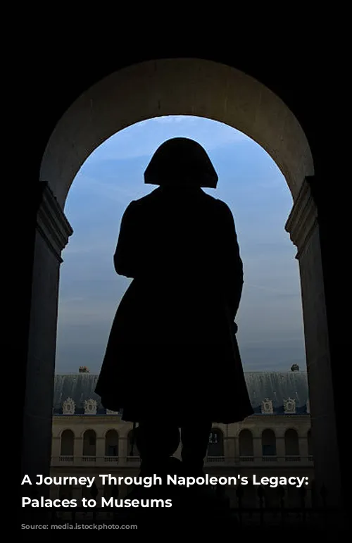 A Journey Through Napoleon's Legacy: From Palaces to Museums