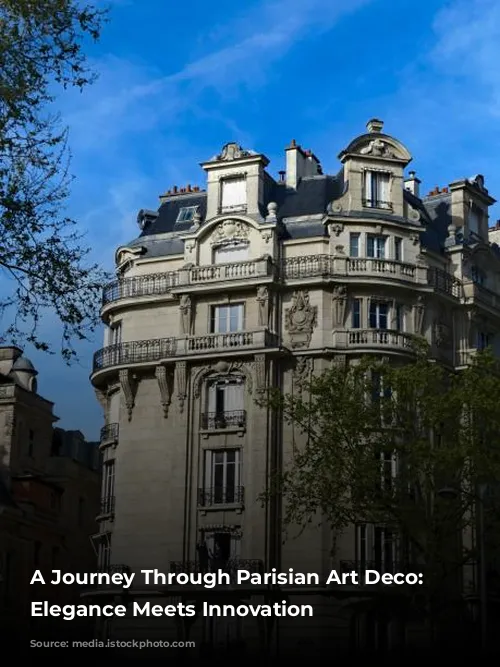 A Journey Through Parisian Art Deco: Where Elegance Meets Innovation