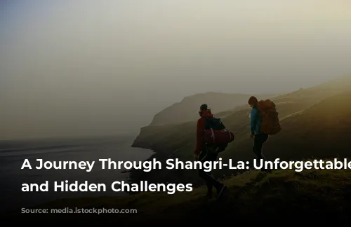 A Journey Through Shangri-La: Unforgettable Scenery and Hidden Challenges