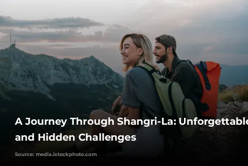 A Journey Through Shangri-La: Unforgettable Scenery and Hidden Challenges