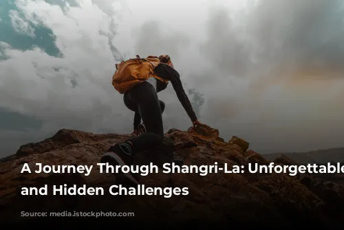 A Journey Through Shangri-La: Unforgettable Scenery and Hidden Challenges