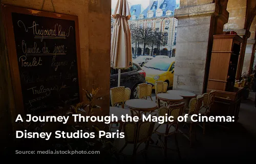 A Journey Through the Magic of Cinema:  Walt Disney Studios Paris