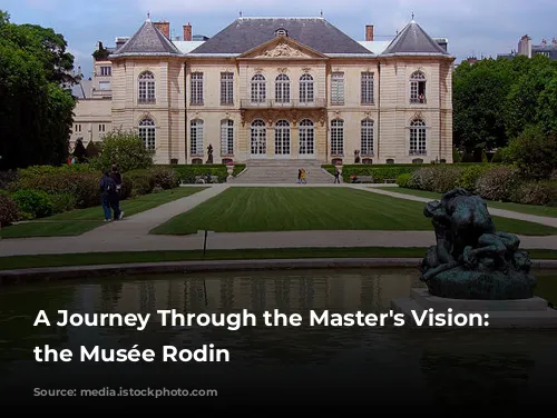 A Journey Through the Master's Vision: Exploring the Musée Rodin