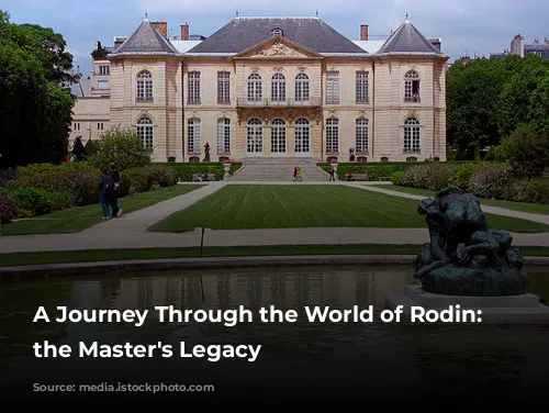 A Journey Through the World of Rodin: Unveiling the Master's Legacy