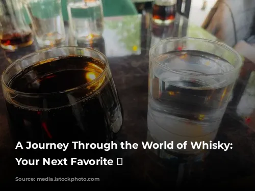 A Journey Through the World of Whisky: Discover Your Next Favorite 🥃