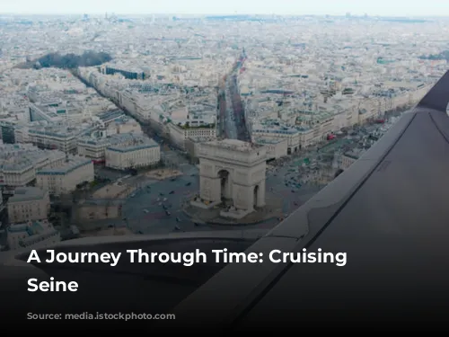 A Journey Through Time: Cruising the Seine