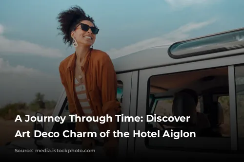 A Journey Through Time: Discover the Art Deco Charm of the Hotel Aiglon