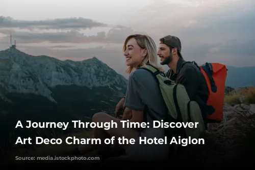 A Journey Through Time: Discover the Art Deco Charm of the Hotel Aiglon