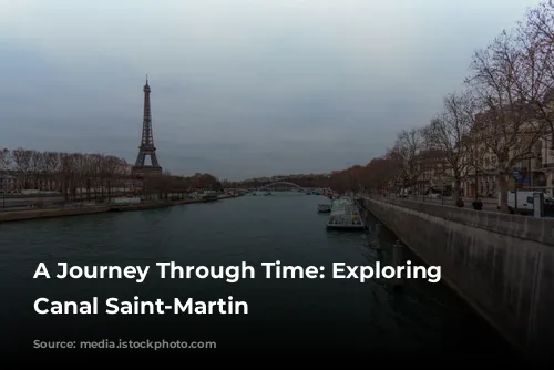 A Journey Through Time: Exploring the Canal Saint-Martin