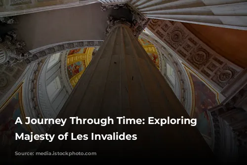 A Journey Through Time: Exploring the Majesty of Les Invalides