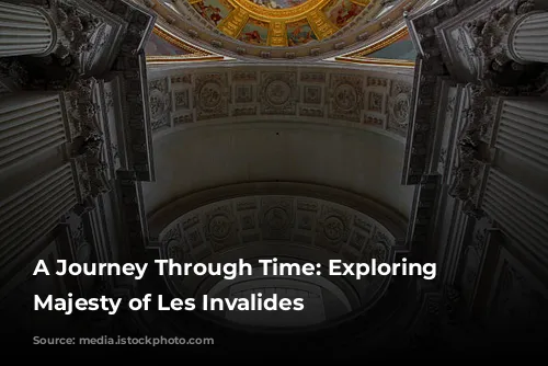 A Journey Through Time: Exploring the Majesty of Les Invalides