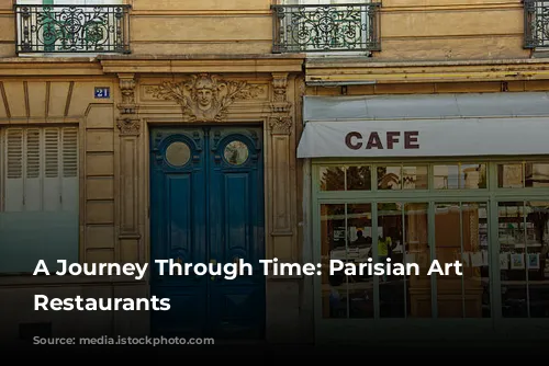 A Journey Through Time: Parisian Art Nouveau Restaurants