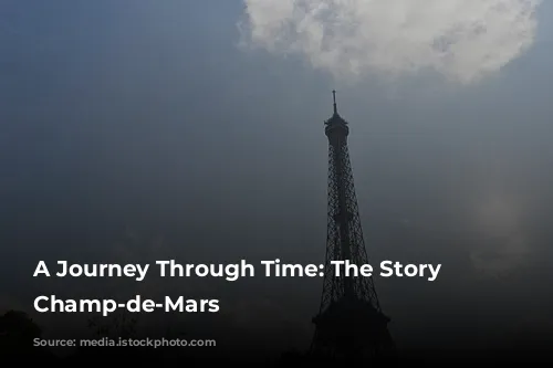 A Journey Through Time: The Story of Champ-de-Mars