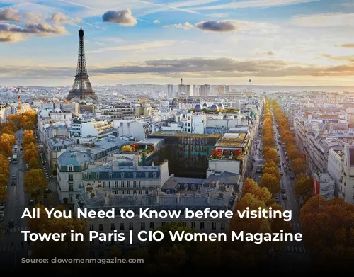 All You Need to Know before visiting Eiffel Tower in Paris | CIO Women Magazine