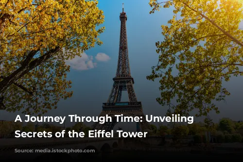 A Journey Through Time: Unveiling the Secrets of the Eiffel Tower