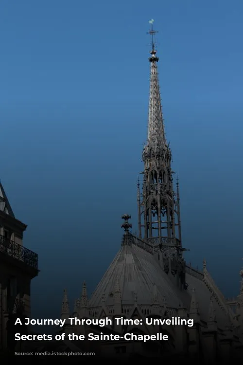 A Journey Through Time: Unveiling the Secrets of the Sainte-Chapelle