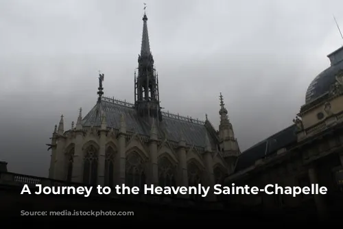 A Journey to the Heavenly Sainte-Chapelle