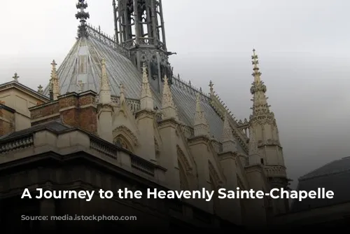 A Journey to the Heavenly Sainte-Chapelle