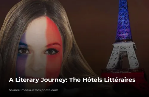 A Literary Journey: The Hôtels Littéraires