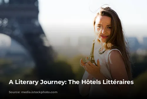 A Literary Journey: The Hôtels Littéraires