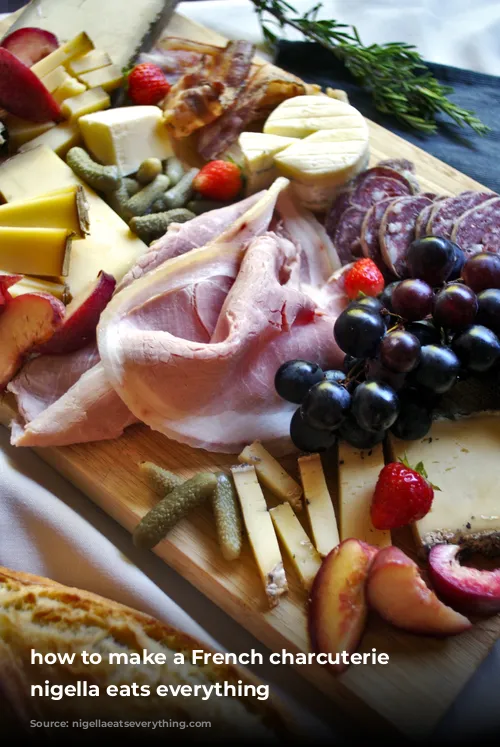 how to make a French charcuterie board nigella eats everything