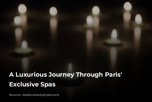 A Luxurious Journey Through Paris' Most Exclusive Spas