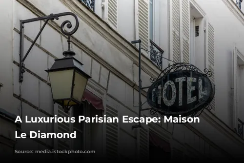 A Luxurious Parisian Escape: Maison Albar Le Diamond