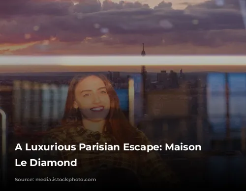 A Luxurious Parisian Escape: Maison Albar Le Diamond