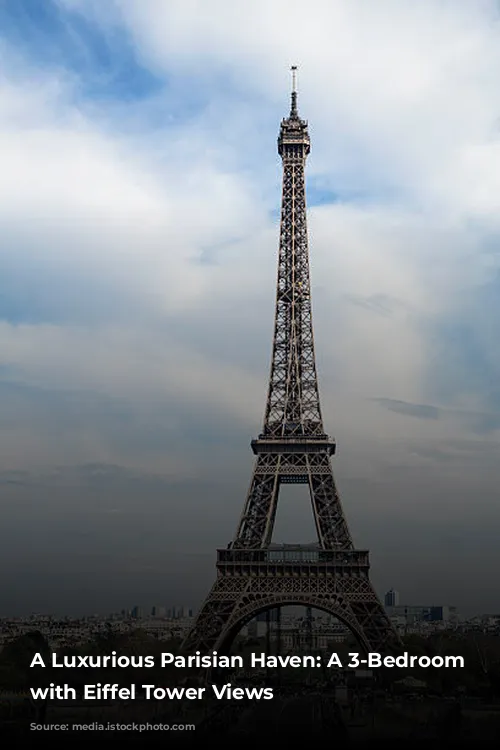 A Luxurious Parisian Haven: A 3-Bedroom Apartment with Eiffel Tower Views