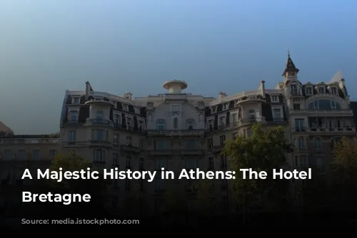 A Majestic History in Athens: The Hotel Grande Bretagne