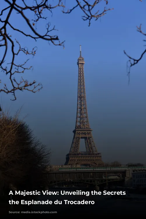 A Majestic View: Unveiling the Secrets of the Esplanade du Trocadero