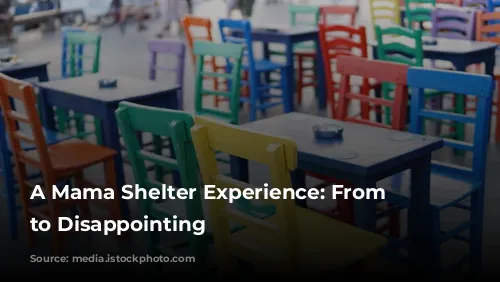 A Mama Shelter Experience: From Delightful to Disappointing