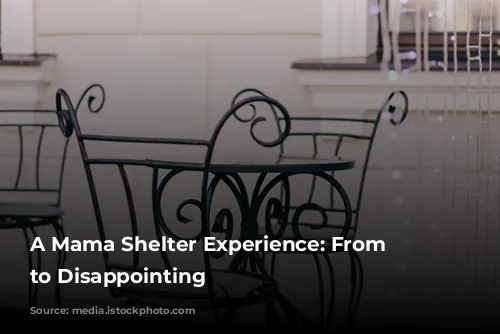 A Mama Shelter Experience: From Delightful to Disappointing