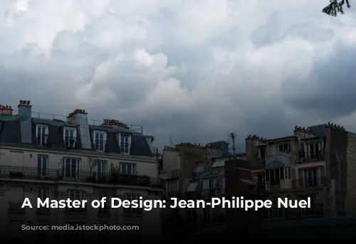 A Master of Design: Jean-Philippe Nuel