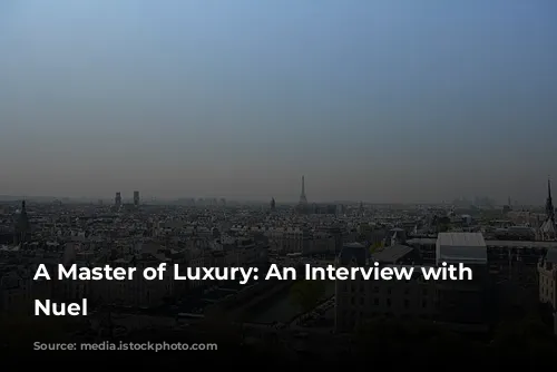 A Master of Luxury: An Interview with Jean-Philippe Nuel