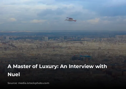 A Master of Luxury: An Interview with Jean-Philippe Nuel