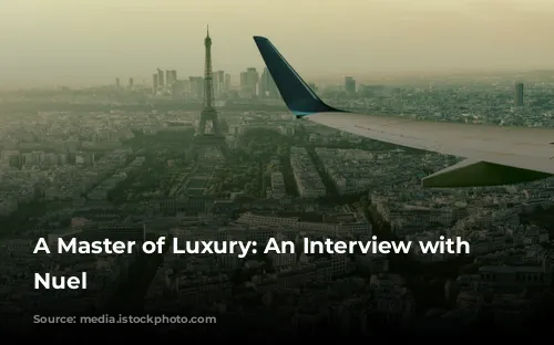 A Master of Luxury: An Interview with Jean-Philippe Nuel