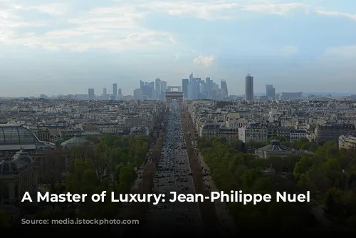 A Master of Luxury: Jean-Philippe Nuel