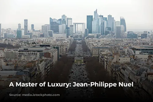 A Master of Luxury: Jean-Philippe Nuel