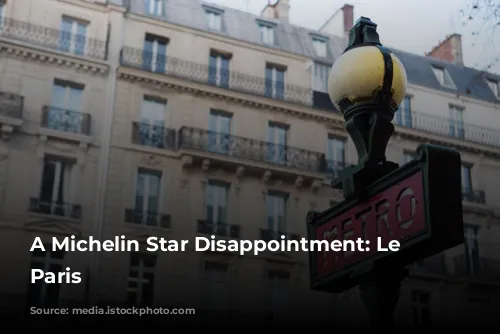 A Michelin Star Disappointment: Le Cinq, Paris