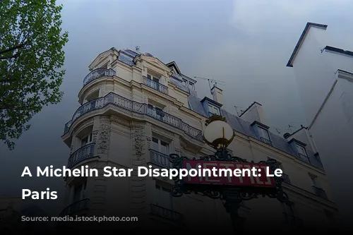 A Michelin Star Disappointment: Le Cinq, Paris