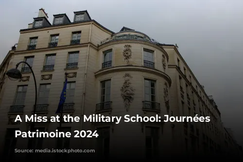 A Miss at the Military School: Journées du Patrimoine 2024