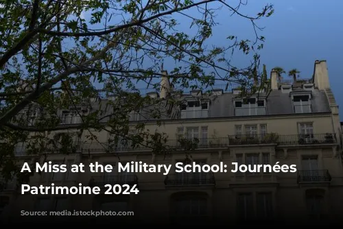 A Miss at the Military School: Journées du Patrimoine 2024