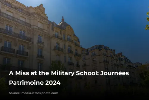 A Miss at the Military School: Journées du Patrimoine 2024